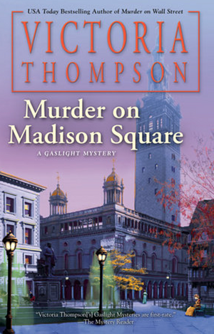 Murder on Madison Square by Victoria Thompson