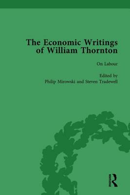 The Economic Writings of William Thornton Vol 4 by Philip Mirowski, Steven Tradewell