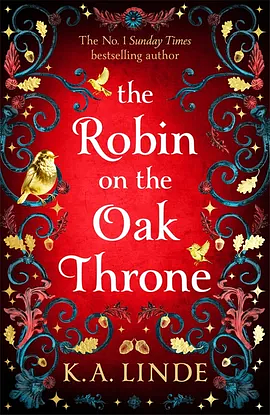 The Robin on the Oak Throne by K.A. Linde