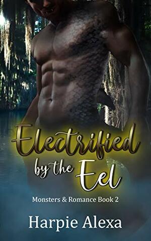 Electrified by the Eel by Harpie Alexander