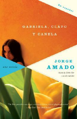 Gabriela, Clavo Y Canela by Jorge Amado