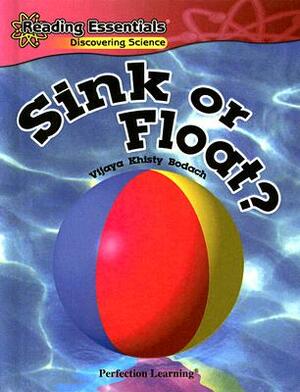 Sink or Float? by Vijaya Khisty Bodach