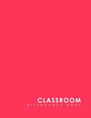 Classroom Attendance Book by Rogue Plus Publishing