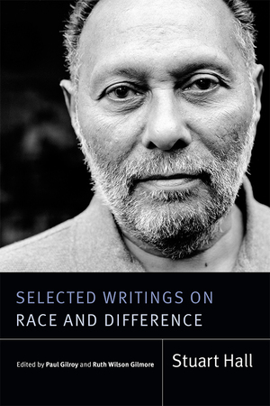 Selected Writings on Race and Difference by Stuart Hall