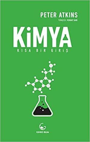 Kimya: Kısa Bir Giriş by Peter Atkins, Ferhat Sarı