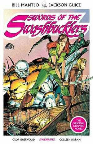 Swords of Swashbucklers SC by Geof Isherwood, Bill Mantlo, Jackson Butch Guice, Colleen Doran