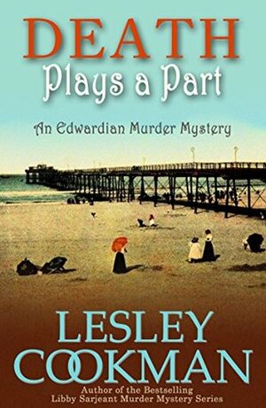 Death Plays a Part by Lesley Cookman