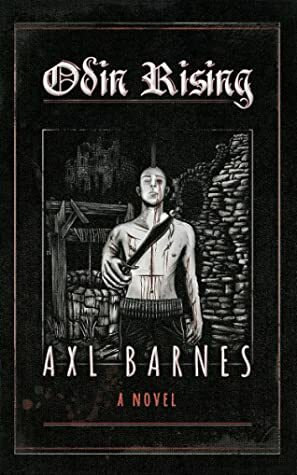 Odin Rising by Axl Barnes