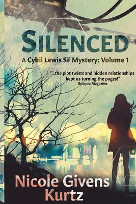 Silenced: A Cybil Lewis Novel by Nicole Givens Kurtz