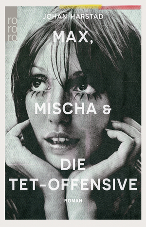 Max, Mischa und die Tet-Offensive by Johan Harstad