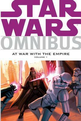 Star Wars Omnibus: At War With the Empire, Volume 1 by Various, Jeremy Barlow, Randy Stradley, Scott Allie, Ryan Benjamin, Patrick Blaine, Tomás Giorello