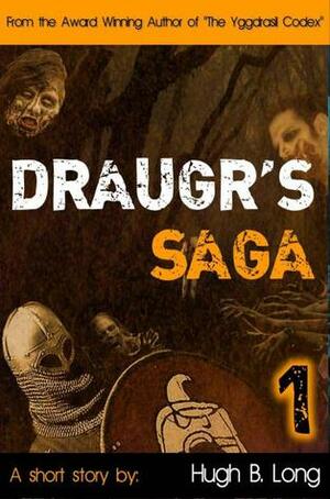 Draugr's Saga, 1 by Hugh B. Long