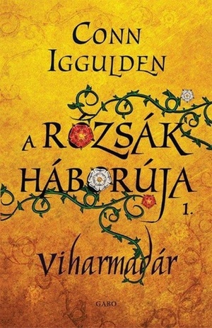 Viharmadár by Conn Iggulden, György Bihari