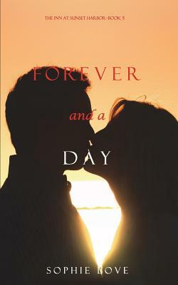 Forever and a Day by Sophie Love