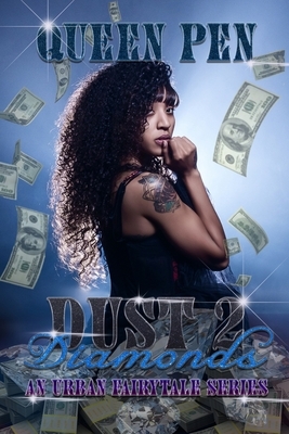 Dust 2 Diamonds: An Urban Fairytale by Queen Pen