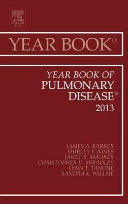 Year Book of Pulmonary Diseases 2013, Volume 2013 by James Jim Barker