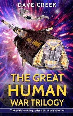 The Great Human War Trilogy by Dave Creek