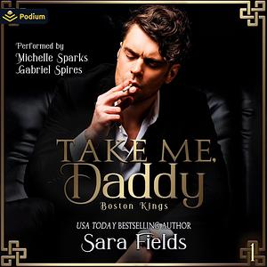 Take Me, Daddy by Sara Fields