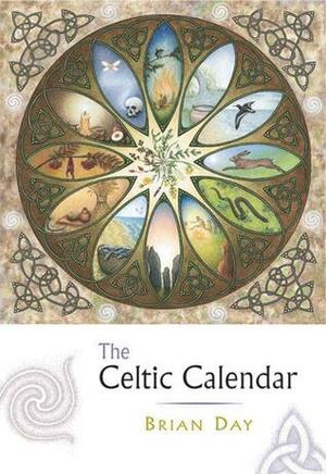 The Celtic Calendar by Lyn Greenwood, Brian Day