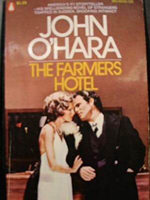 The Farmers Hotel by John O'Hara