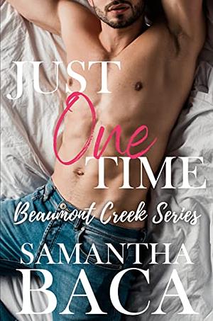 Just One Time by Samantha Baca