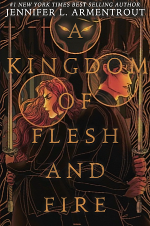 A Kingdom of Flesh and Fire by Jennifer L. Armentrout