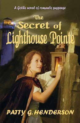 The Secret of Lighthouse Pointe by Patty G. Henderson