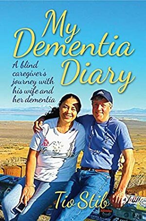 My Dementia Diary by Tio Stib