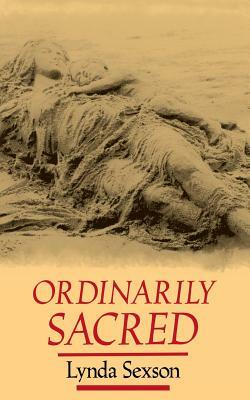 Ordinarily Sacred by Lynda Sexson