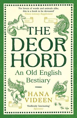 The Deorhord: An Old English Bestiary by Hana Videen