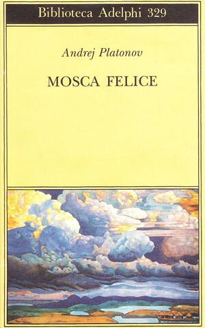 Mosca felice by Andrei Platonov, Serena Vitale