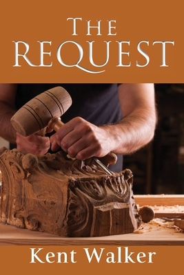 The Request by Kent Walker
