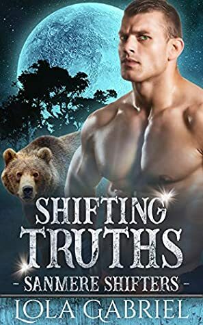 Shifting Truths by Lola Gabriel