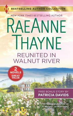 Reunited in Walnut River & a Matter of the Heart: A 2-In-1 Collection by RaeAnne Thayne, Patricia Davids