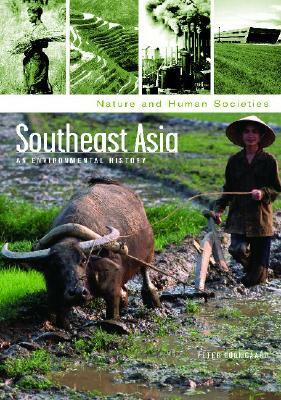 Southeast Asia: An Environmental History by Peter Boomgaard