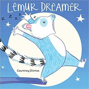 Lemur Dreamer by Courtney Dicmas