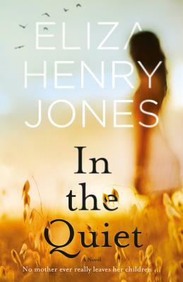 In the Quiet by Eliza Henry-Jones