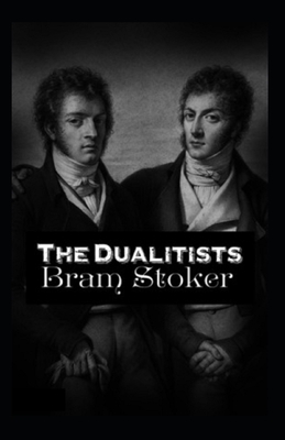 The Dualitists Illustrated by Bram Stoker