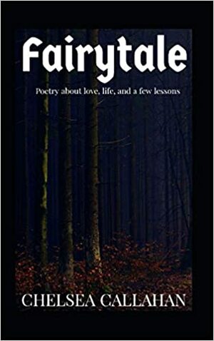 Fairytale by Chelsea Callahan