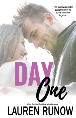 Day One: A Rom Com Feel Good Quarantine Romance by Lauren Runow