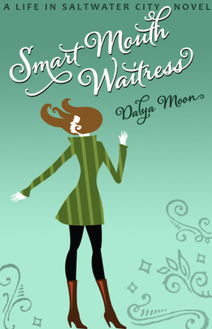 Smart Mouth Waitress by Dalya Moon