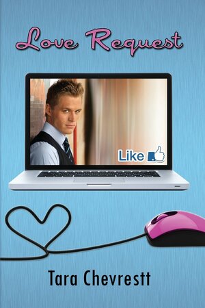 Love Request by Tara Chevrestt