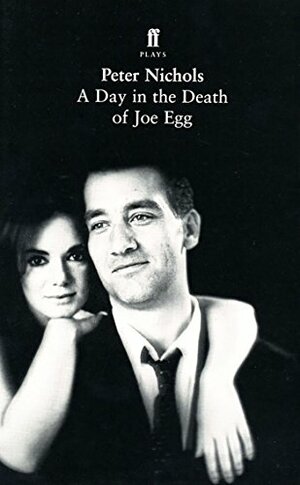 A Day in the Death of Joe Egg by Peter Nichols