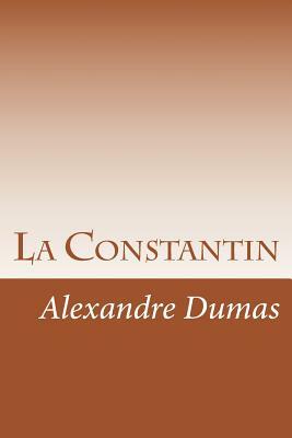 La Constantin by Alexandre Dumas