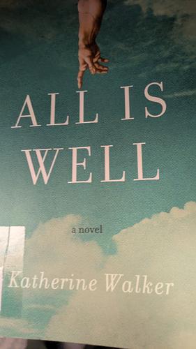 All Is Well by Katherine Walker