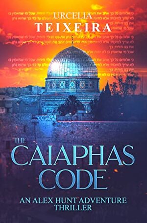 The Caiaphas Code by Urcelia Teixeira