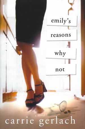 Emily's Reasons Why Not by Carrie Gerlach