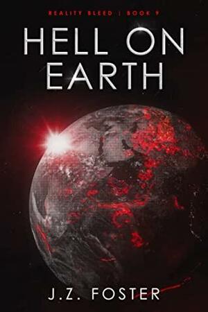 Hell on Earth by J.Z. Foster