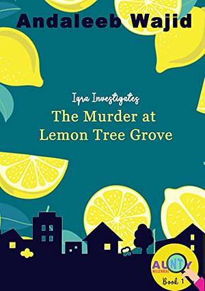 The Murder at Lemon Tree Grove by Andaleeb Wajid