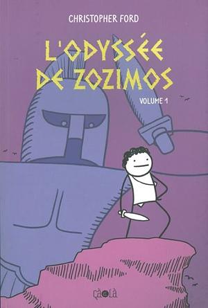 L'odyssée de Zozimos, Volume 1 by Christopher Ford